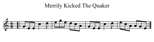 Merrily Kicked The Quaker - staff notation