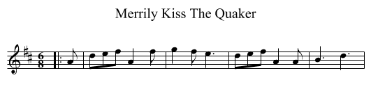 Merrily Kiss The Quaker - staff notation