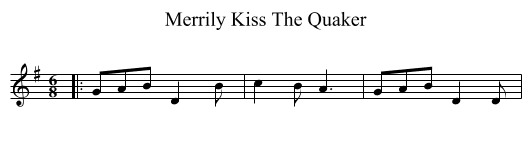 Merrily Kiss The Quaker - staff notation