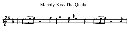 Merrily Kiss The Quaker - staff notation