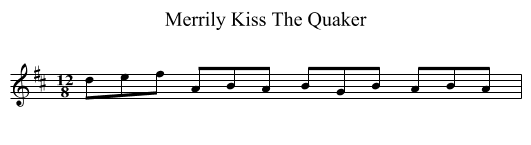 Merrily Kiss The Quaker - staff notation