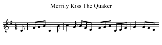 Merrily Kiss The Quaker - staff notation