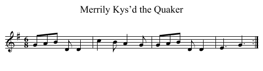 Merrily Kys’d the Quaker - staff notation