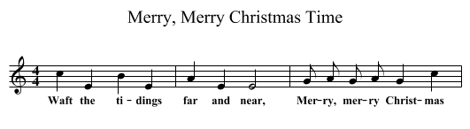 Merry, Merry Christmas Time - staff notation