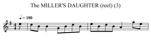 MILLER'S DAUGHTER (reel) (3), The - staff notation