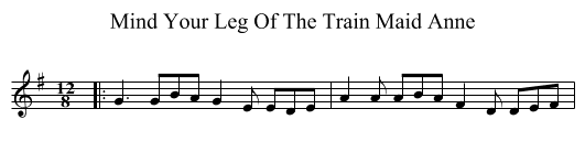 Mind Your Leg Of The Train Maid Anne - staff notation