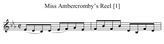 Miss Ambercromby’s Reel [1] - staff notation