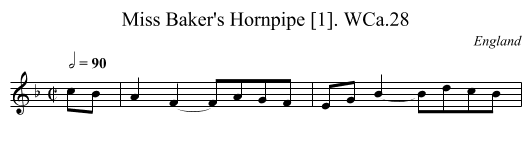Miss Baker's Hornpipe [1]. WCa.28 - staff notation