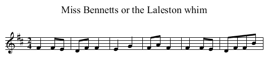 Miss Bennetts or the Laleston whim - staff notation