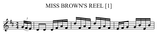 MISS BROWN'S REEL [1] - staff notation