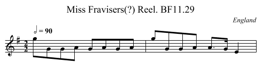 Miss Fravisers(?) Reel. BF11.29 - staff notation