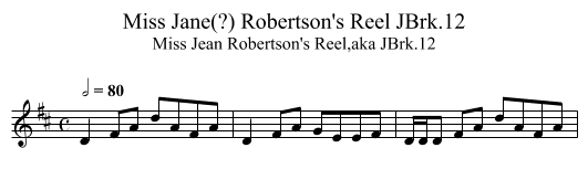 Miss Jane(?) Robertson's Reel JBrk.12 - staff notation