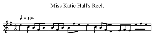 Miss Katie Hall's Reel. - staff notation