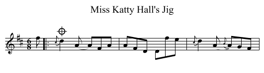Miss Katty Hall's Jig - staff notation