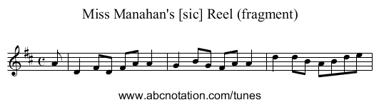 Miss Manahan's [sic] Reel (fragment) - staff notation