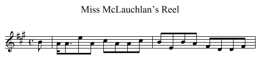 Miss McLauchlan’s Reel - staff notation