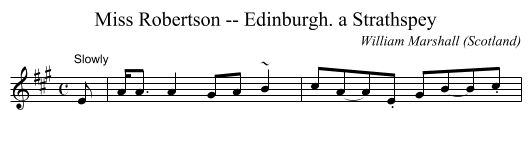 Miss Robertson -- Edinburgh. a Strathspey - staff notation