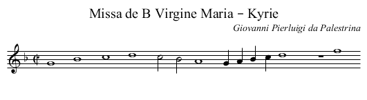 Missa de B Virgine Maria – Kyrie - staff notation
