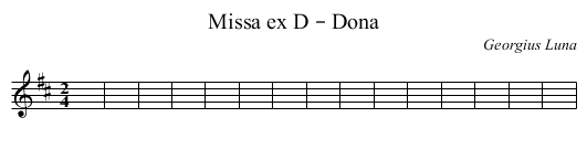Missa ex D – Dona - staff notation