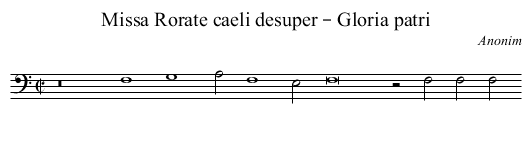 Missa Rorate caeli desuper – Gloria patri - staff notation