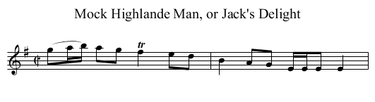 Mock Highlande Man, or Jack's Delight - staff notation