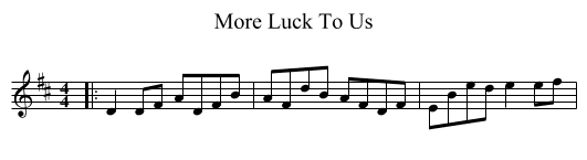 More Luck To Us - staff notation