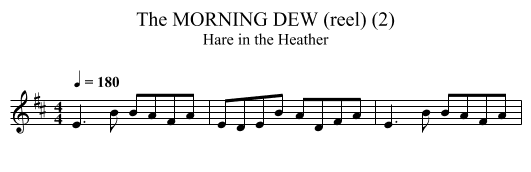 MORNING DEW (reel) (2), The - staff notation