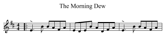Morning Dew, The  - staff notation