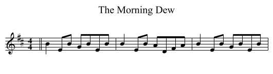 Morning Dew, The  - staff notation