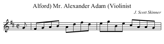 Mr. Alexander Adam (Violinist, Alford) - staff notation