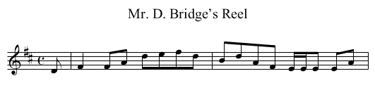 Mr. D. Bridge’s Reel - staff notation
