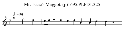Mr. Isaac's Maggot. (p)1695.PLFD1.325 - staff notation