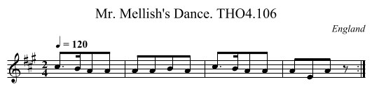 Mr. Mellish's Dance. THO4.106 - staff notation