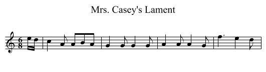 Mrs. Casey's Lament - staff notation