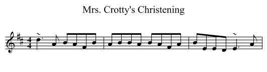 Mrs. Crotty's Christening - staff notation