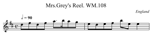 Mrs.Grey's Reel. WM.108 - staff notation