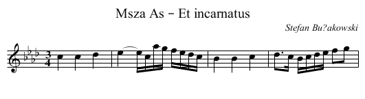 Msza As – Et incarnatus - staff notation