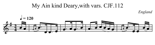 My Ain kind Deary,with vars. CJF.112 - staff notation