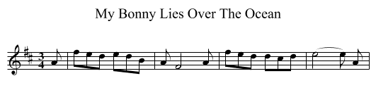 My Bonny Lies Over The Ocean - staff notation
