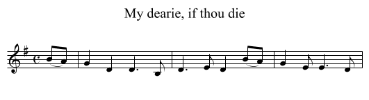 My dearie, if thou die - staff notation