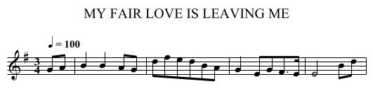 MY FAIR LOVE IS LEAVING ME - staff notation