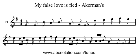 My false love is fled - Akerman's - staff notation