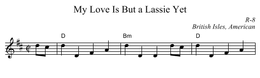 My Love Is But a Lassie Yet - staff notation