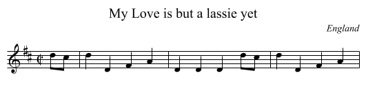 My Love is but a lassie yet - staff notation