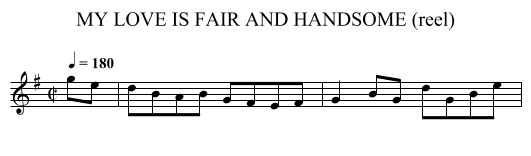 MY LOVE IS FAIR AND HANDSOME (reel) - staff notation