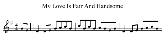 My Love Is Fair And Handsome - staff notation