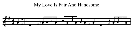 My Love Is Fair And Handsome - staff notation