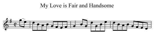 My Love is Fair and Handsome - staff notation