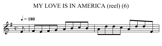 MY LOVE IS IN AMERICA (reel) (6) - staff notation