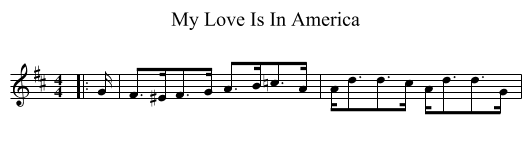 My Love Is In America - staff notation